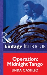 Operation: Midnight Tango (Safe Haven, Book 50) (Mills & Boon Intrigue) - Linda Castillo - 9781472034083