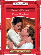 Groom Of Fortune (Fortune's Children, Book 27) (Mills & Boon Desire) - Peggy Moreland - 9781472037091