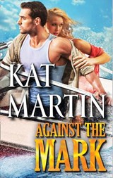 Against the Mark - Kat Martin - 9781472043351