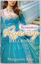 Scoundrel in the Regency Ballroom: The Rake and the Heiress / Innocent in the Sheikh's Harem - Marguerite Kaye - 9781472043405