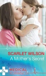 A Mother's Secret (Mills & Boon Medical) - Scarlet Wilson - 9781472045423