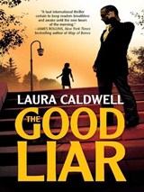 The Good Liar - Laura Caldwell - 9781472046338