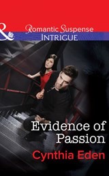 Evidence of Passion (Shadow Agents: Guts and Glory, Book 3) (Mills & Boon Intrigue) - Cynthia Eden - 9781472050342