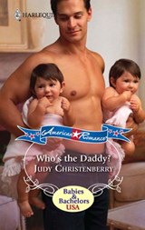 Who's The Daddy? (New Arrivals, Book 1) - Judy Christenberry - 9781472052766