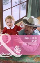 Jingle-Bell Baby (Mills & Boon Cherish) - Linda Goodnight - 9781472056825