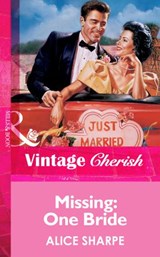 Missing: One Bride (Mills & Boon Vintage Cherish) - Alice Sharpe - 9781472069160