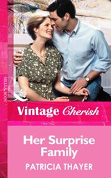 Her Surprise Family (Mills & Boon Vintage Cherish) - Patricia Thayer - 9781472070258