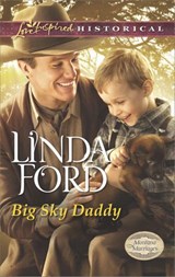 Big Sky Daddy (Montana Marriages, Book 2) (Mills & Boon Love Inspired Historical) - Linda Ford - 9781472073242