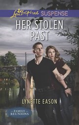 Her Stolen Past (Family Reunions, Book 3) (Mills & Boon Love Inspired Suspense) - Lynette Eason - 9781472073563