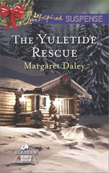 The Yuletide Rescue (Alaskan Search and Rescue, Book 1) (Mills & Boon Love Inspired Suspense) - Margaret Daley - 9781472073730