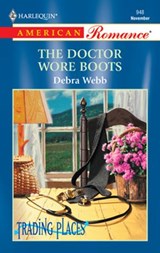 The Doctor Wore Boots (Mills & Boon American Romance) - Debra Webb - 9781472075673