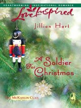 A Soldier for Christmas (Mills & Boon Love Inspired) - Jillian Hart - 9781472079466