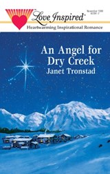 An Angel for Dry Creek (Mills & Boon Love Inspired) - Janet Tronstad - 9781472079480