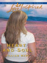 Heart and Soul (Mills & Boon Love Inspired) - Jillian Hart - 9781472079565