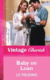 Baby on Loan (Mills & Boon Vintage Cherish) - Liz Fielding - 9781472079848