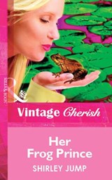 Her Frog Prince (Mills & Boon Vintage Cherish) - Shirley Jump - 9781472079961