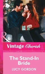 The Stand-In Bride (Mills & Boon Vintage Cherish) - Lucy Gordon - 9781472080455