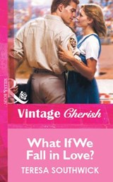 What If We Fall in Love? (Mills & Boon Vintage Cherish) - Teresa Southwick - 9781472080554
