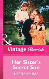 Her Sister's Secret Son (Mills & Boon Vintage Cherish) - Lisette Belisle - 9781472081247
