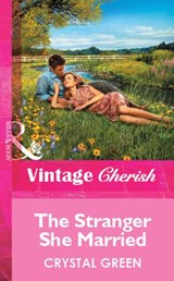 The Stranger She Married (Mills & Boon Vintage Cherish) - Crystal Green - 9781472082251