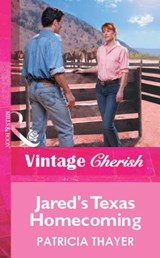 Jared's Texas Homecoming (Mills & Boon Vintage Cherish) - Patricia Thayer - 9781472082657