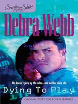 Dying To Play - Debra Webb - 9781472086648