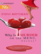 Why Is Murder On The Menu, Anyway? - Stevi Mittman - 9781472087768