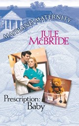 Prescription: Baby - Jule McBride - 9781472088239