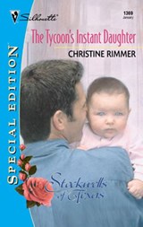 The Tycoon's Instant Daughter (Mills & Boon Silhouette) - Christine Rimmer - 9781472088581