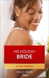 His Holiday Bride - Elaine Overton - 9781472089717