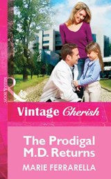 The Prodigal M.d. Returns (Mills & Boon Vintage Cherish) - Marie Ferrarella - 9781472090423