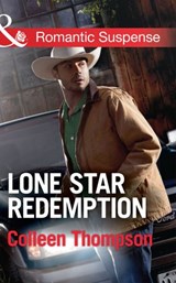 Lone Star Redemption (Mills & Boon Romantic Suspense) - Colleen Thompson - 9781472090508