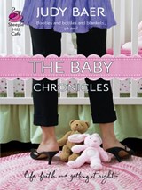 The Baby Chronicles (Mills & Boon Silhouette) - Judy Baer - 9781472091451