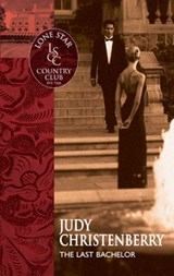 The Last Bachelor (Mills & Boon Silhouette) - Judy Christenberry - 9781472093868