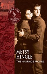 The Marriage Profile (Mills & Boon Silhouette) - Metsy Hingle - 9781472093882