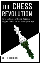 The Chess Revolution - Peter Doggers - 9781472149336