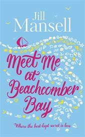 Meet Me at Beachcomber Bay: The feel-good bestseller to brig