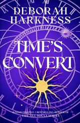 Time's Convert - Deborah Harkness - 9781472237354
