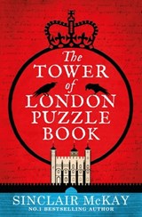 The Tower of London Puzzle Book - Sinclair McKay - 9781472270412