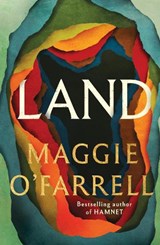 Land - Maggie O'Farrell - 9781472289094