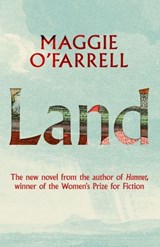 Land - Maggie O'Farrell - 9781472289100