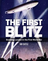 The First Blitz - CASTLE,  Ian - 9781472815293