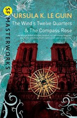 The Wind's Twelve Quarters and The Compass Rose - Ursula K. Le Guin - 9781473205765