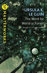 The Word for World is Forest - Ursula K. Le Guin - 9781473205789