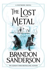 The Lost Metal - Brandon Sanderson - 9781473215283