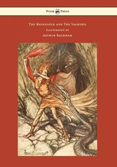 The Rhinegold and The Valkyrie - The Ring of the Niblung - Volume I - Illustrated by Arthur Rackham