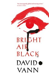 Bright Air Black - David Vann - 9781473507678