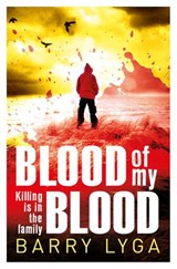 Blood Of My Blood - Barry Lyga - 9781473508491