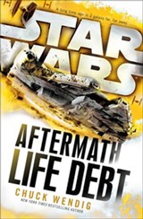 Star Wars: Aftermath: Life Debt - Chuck Wendig - 9781473517608