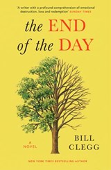 The End of the Day - Bill Clegg - 9781473522046
